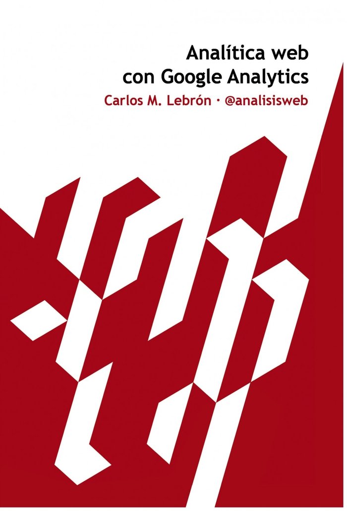 Analítica web con Google Analytics, de Lebrón M., Carlos | portada del libro
