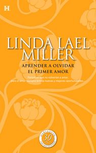 Aprender a olvidar, El primer amor, de LAEL MILLER LIN | portada del libro