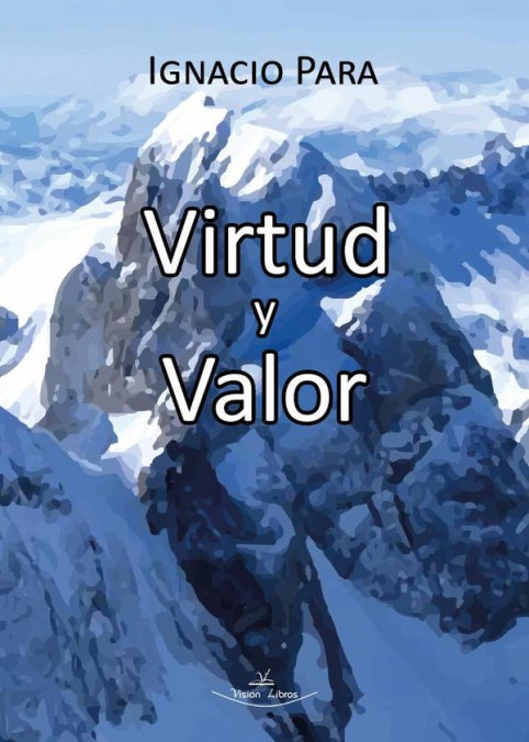 Virtud y Valor, de Para, Ignacio | portada del libro