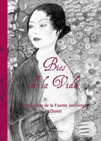 Bies de la vida, de FUENTE JERóNIMO, ALMUDENA DE LA | portada del libro