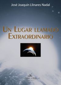 Un lugar llamado Extraordinario, de LLINARES NADAL | portada del libro