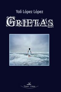Grietas, de LóPEZ LóPEZ, YOLANDA | portada del libro
