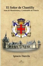 El señor de Chantilly, de DANVILA CARBONELL, IGNACIO | portada del libro