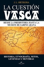 La cuestión vasca, de ORTIGOSA MARTíN, JOSé LUIS | portada del libro