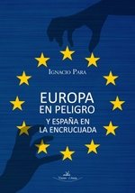 Europa en peligro y España en la encrucijada, de Para Rodríguez-Santana, Ignacio | portada del libro
