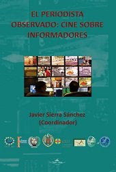 El periodista observado, de SIERRA SáNCHEZ, JAVIER | portada del libro
