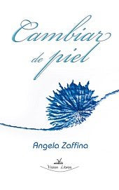 Cambiar de piel, de ZAFFINA, ANGELA | portada del libro