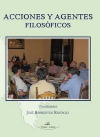 Acciones y agentes filosóficos, de BARRIENTOS RASTROJO | portada del libro