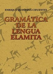 Gramática de la lengua elamita, de QUINTANA CIFUENTES, ENRIQUE | portada del libro