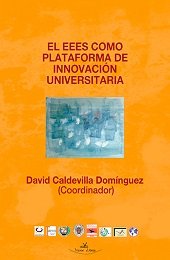 El EEES como plataforma de innovacion universitaria, de CALDEVILLA DOMíNGUEZ, DAVID | portada del libro