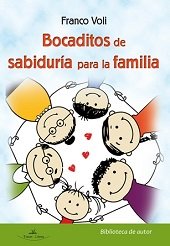 Bocaditos de sabidur¡a para la familia, de VOLI, FRANCO | portada del libro
