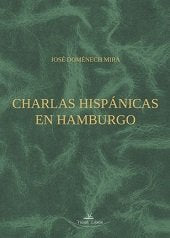 Charlas hispánicas en Hamburgo, de DOMéNECH MIRA, JOSé | portada del libro
