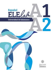Español ELElab Universidad de Salamanca: A1 A2, de VV.AA. | portada del libro