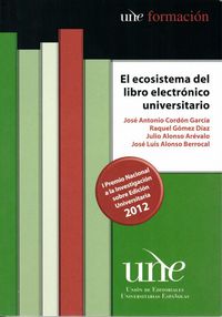 El ecosistema del libro electrónico universitario, de CORDON GARCIA, JOSE ANTONIO | portada del libro