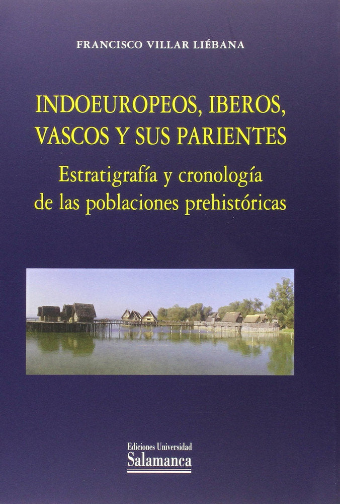 Indoeuropeos, iberos, vascos y sus parientes, de VILLAR LIÉBANA | portada del libro