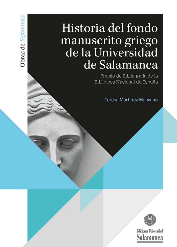 Historia del fondo manuscrito griego de la Universidad de Salamanca, de Martínez Manzano, Teresa | portada del libro