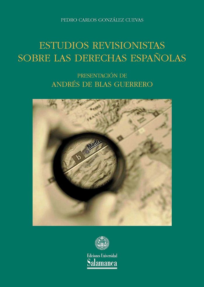 ESTUDIOS REVISIONISTAS SOBRE LAS DERECHAS ESPAÑOLAS, de GONZALEZ CUEVAS, PEDRO CARLOS | portada del libro