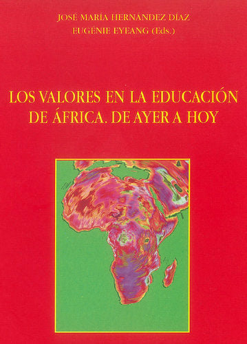 LOS VALORES EN LA EDUCACION DE AFRICA. DE AYER A HOY, de HERNAANDEZ DIAZ, JOSE MARIA | portada del libro