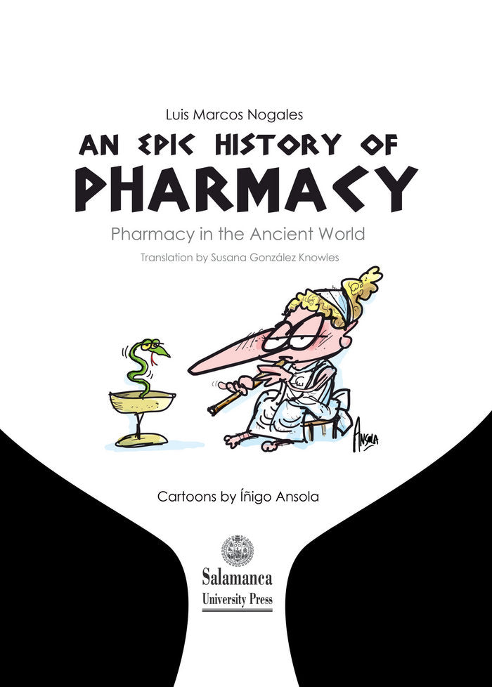 An epic history of pharmacy. Pharmacy in the Ancient World, de Marcos Nogales, Luis | portada del libro