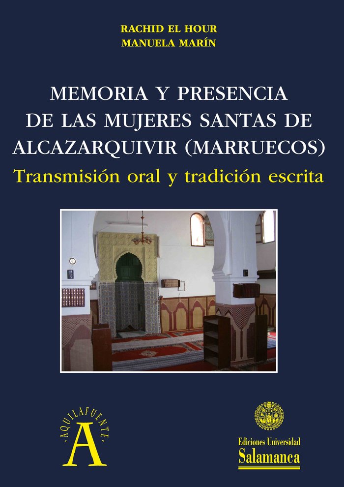 MEMORIA Y PRESENCIA DE LAS MUJERES SANTAS DE ALCAZARQUIVIR, de EL HOU, RACHID | portada del libro