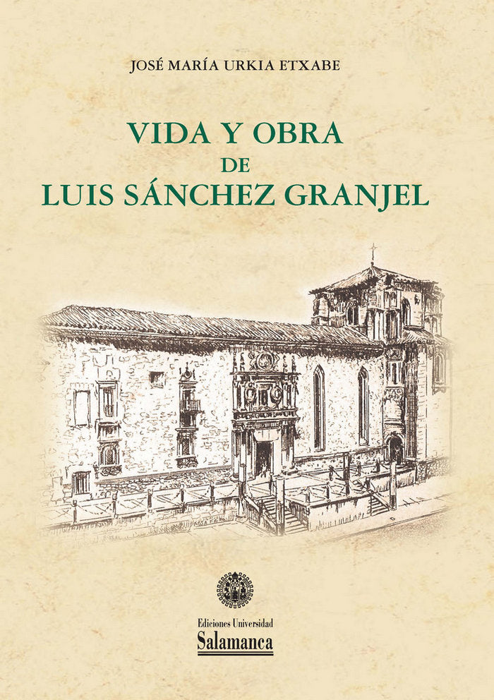 Vida y obra de Luis Sánchez Granjel, de Urkia Etxabe, José María | portada del libro