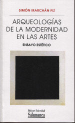 ARQUEOLOGIAS DE LA MODERNIDAD EN LAS ARTES, de MARCHAN FIZ,SIMON | portada del libro