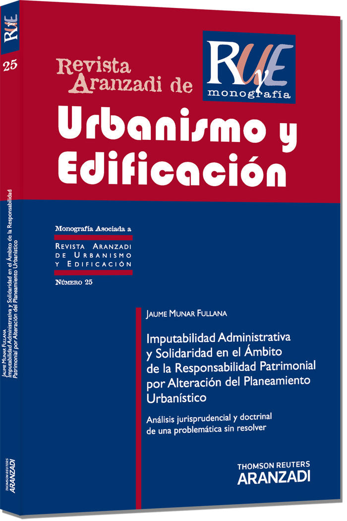Imputabilidad Administrativa y Solidaridad en el Ambito de la Responsabilidad Patrimonial por Altera, de MUNAR FULLANA,JAUME 