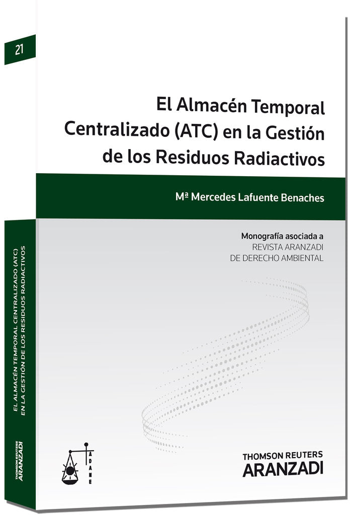El Almacén Temporal Centralizado (ATC) en la Gestión de los Residuos Radiactivos, de Lafuente Benaches, Mª Mercedes | portada