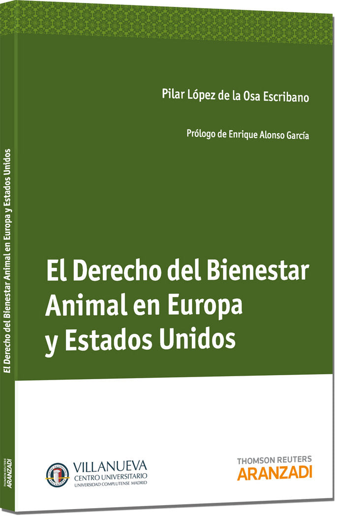 El Derecho del Bienestar Animal en Europa y Estados Unidos, de Lopez de la Osa Escribano, Pilar | portada del libro