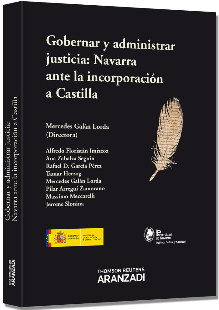 Gobernar y administrar justicia: Navarra ante la incorporación a Castilla, de Galán Lorda, Mercedes | portada del libro