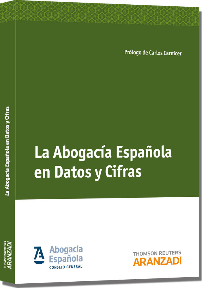 La Abogacía Española en Datos y Cifras, de de la Abogacía Española, Consejo General | portada del libro