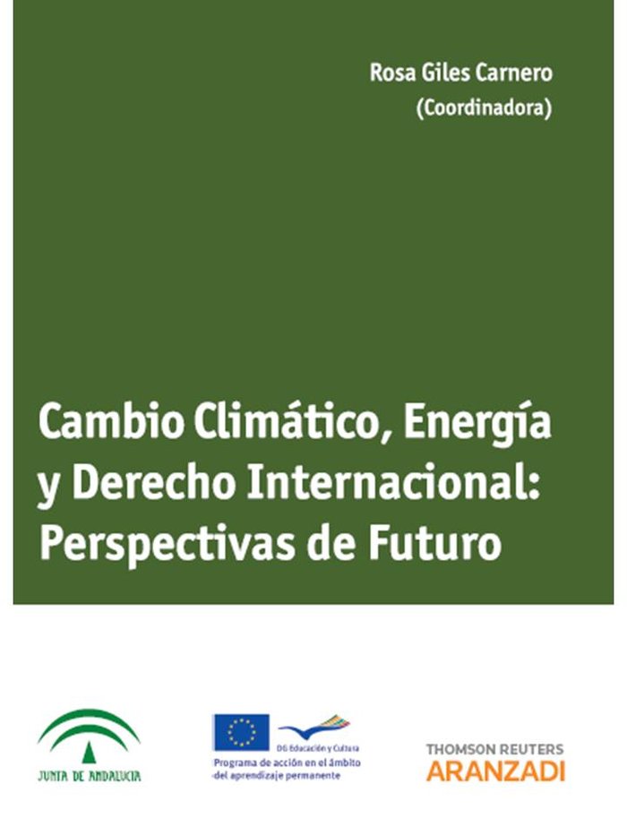 Cambio Climático, Energía y Derecho Internacional: Perspectivas de Futuro, de Giles Carnero, Rosa | portada del libro
