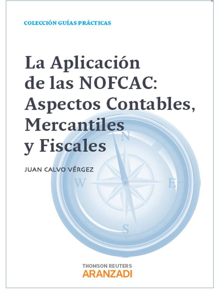 La aplicación de las NOFCAC: Aspectos contables, mercantiles y fiscales, de Calvo Vérgez, Juan | portada del libro