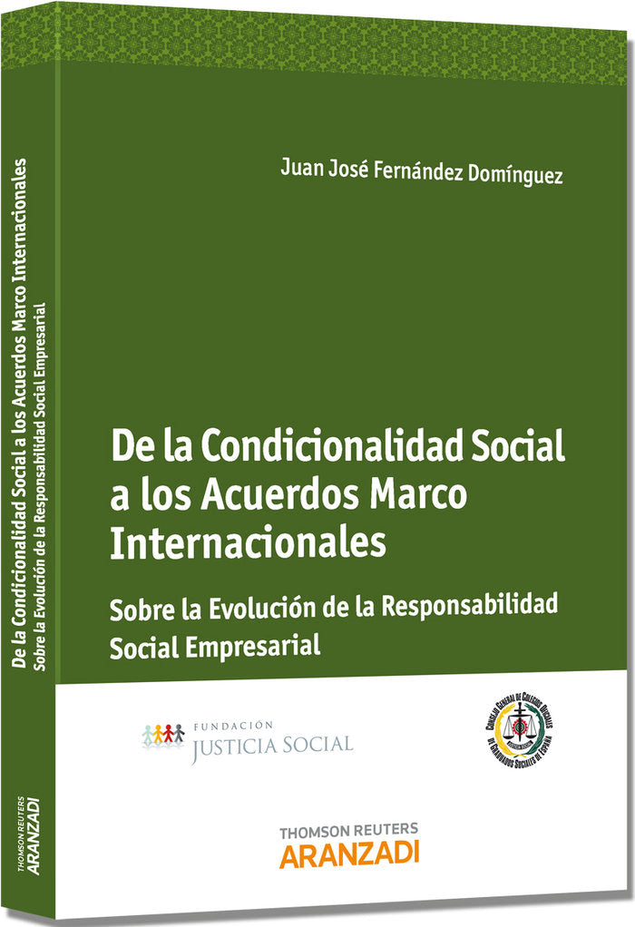 De la Condicionalidad Social a los Acuerdos Marco Internacionales - Sobre la evolución de la Respons, de FERNANDEZ DOMINGUEZ,