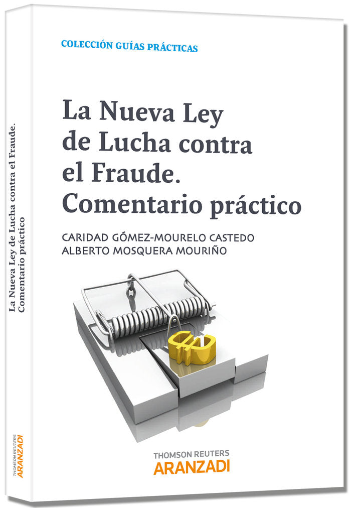 La nueva Ley de lucha contra el fraude. Comentarios Prácticos, de Gómez-Mourelo Castedo, Caridad | portada del libro