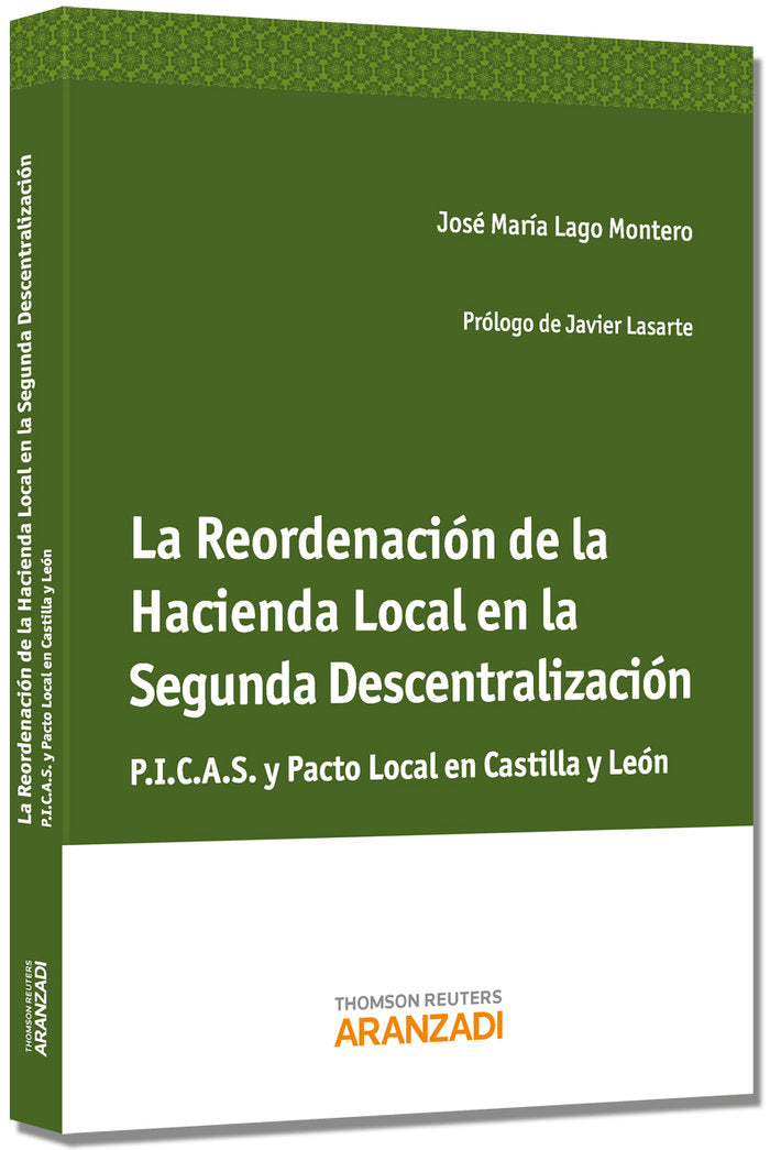 La Reordenación de la Hacienda Local en la Segunda Descentralización - P.I.C.A.S y Pacto Local en Ca, de Lago Montero, José M