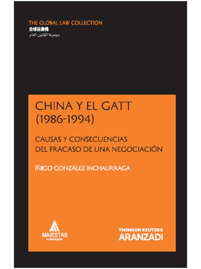 China y el GATT (1986-1994) - Causas y Consecuencias del Fracaso de una Negociación, de González Inchaurraga, Iñigo | portada