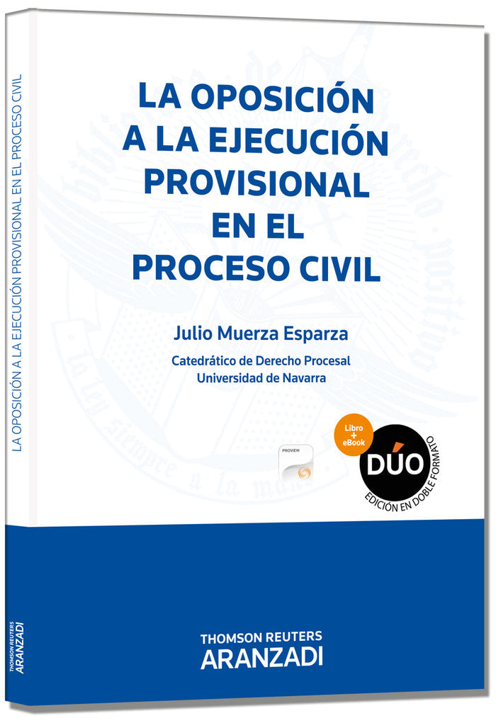 La oposición a la ejecución provisional en el proceso civil (Papel + e-book), de Muerza Esparza, Julio | portada del libro
