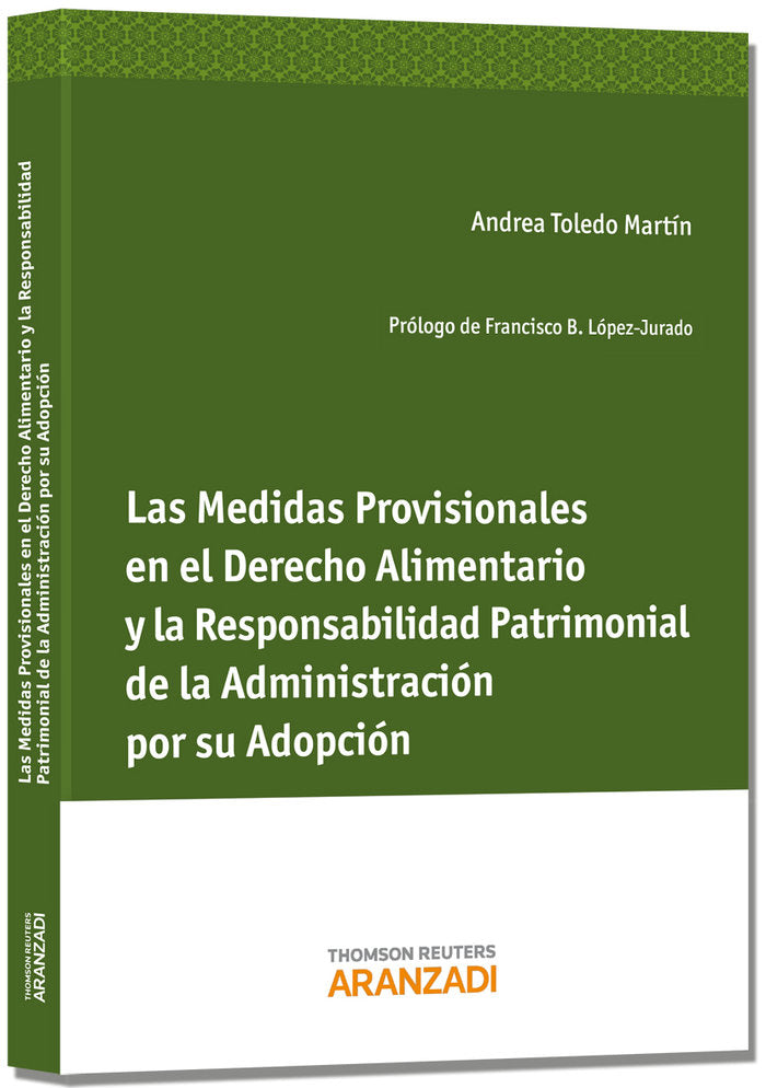 Las medidas provisionales en el Derecho alimentario y la responsabilidad patrimonial de la Administr, de Toledo Martín, Andre