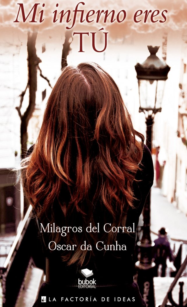 Mi infierno eres tú, de Del Corral, Milagros | portada del libro