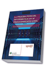 La prueba pericial informática en el procedimiento civil, de Puig Faura, Sonia | portada del libro