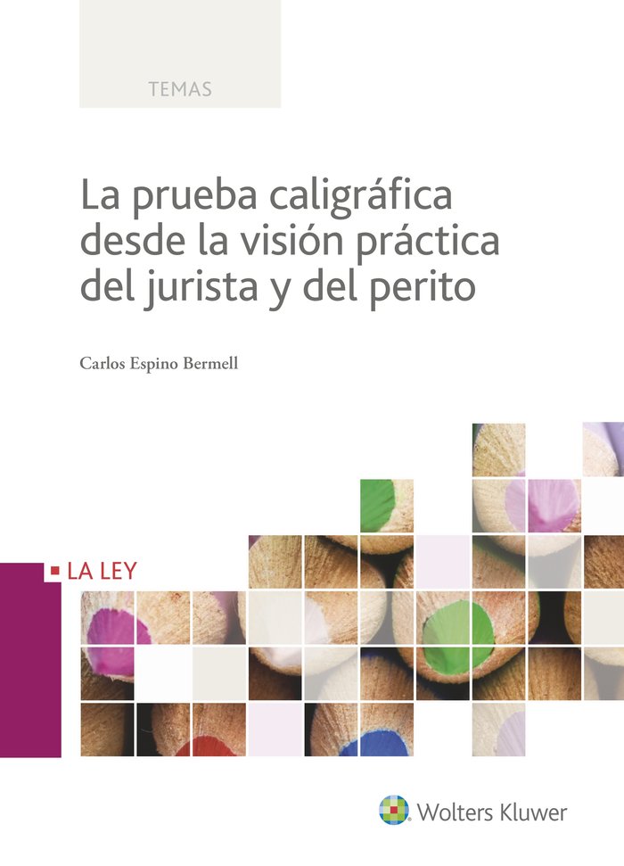 La prueba caligráfica desde la visión práctica del jurista y del perito, de Espino Bermell, Carlos | portada del libro