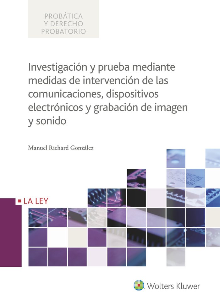 Investigación y prueba mediante medidas de intervención de las comunicaciones, dispositivos electrón, de Richard González, Ma