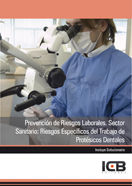 Prevención de Riesgos Laborales. Sector Sanitario: Riesgos Específicos del Trabajo de Protésicos Den, de Varios autores | por