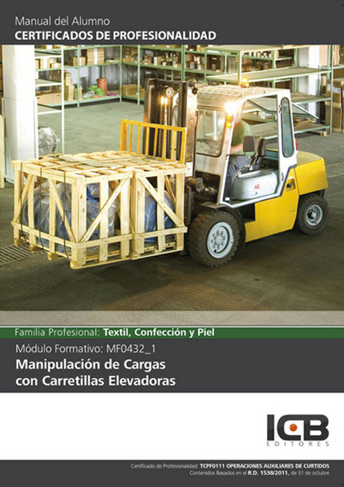 Manual Mf0432_1: Manipulación de Cargas con Carretillas Elevadoras (Tcpf0111) | portada del libro