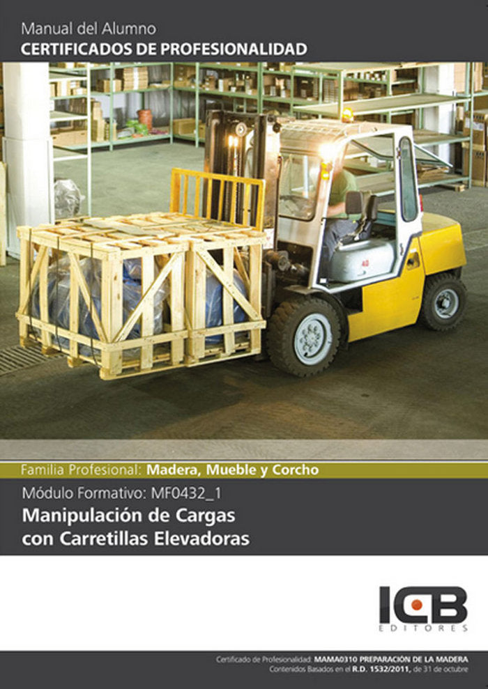 Manual Mf0432_1: Manipulación de Cargas con Carretillas Elevadoras (Mama0310) | portada del libro