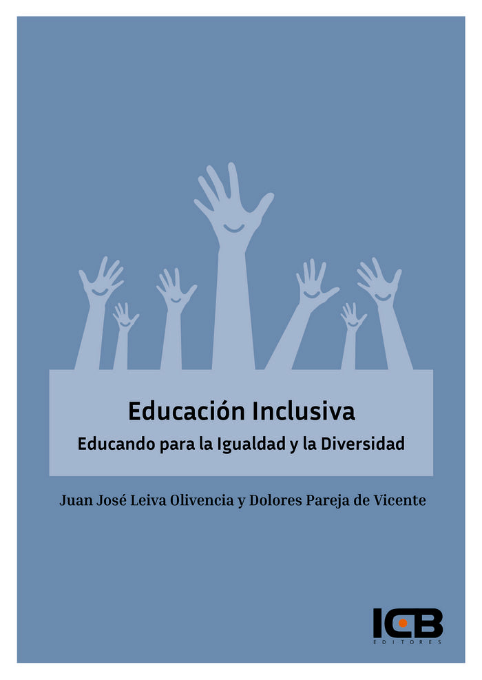 Educación Inclusiva. Educando para la Igualdad y la Diversidad, de Leiva Olivencia, Juan José | portada del libro