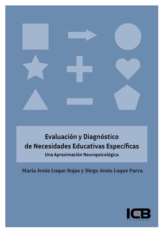 Evaluación y Diagnóstico de Necesidades Educativas Específicas. una Aproximación Neuropsicológica, de Luque Parra, Diego Jesú