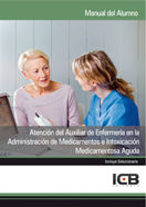 Atención del Auxiliar de Enfermería en la Administración de Medicamentos e Intoxicación Medicamentos, de Varios autores | por