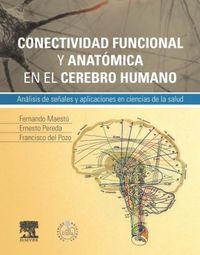 Conectividad funcional y anatómica en el cerebro humano + StudentConsult en español, de Maestú Uturbe, F. | portada del libro